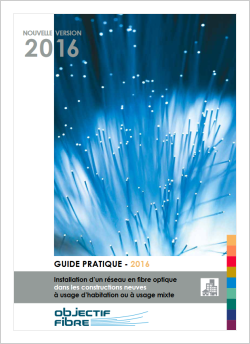 Guide pratique "Installation d'un réseau en fibre optique dans les constructions neuves à usage d'habitation ou à usage mixte