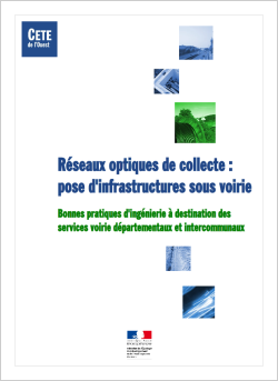 Guide "Réseaux optiques de collecte : pose d'infrastructures sous voirie"